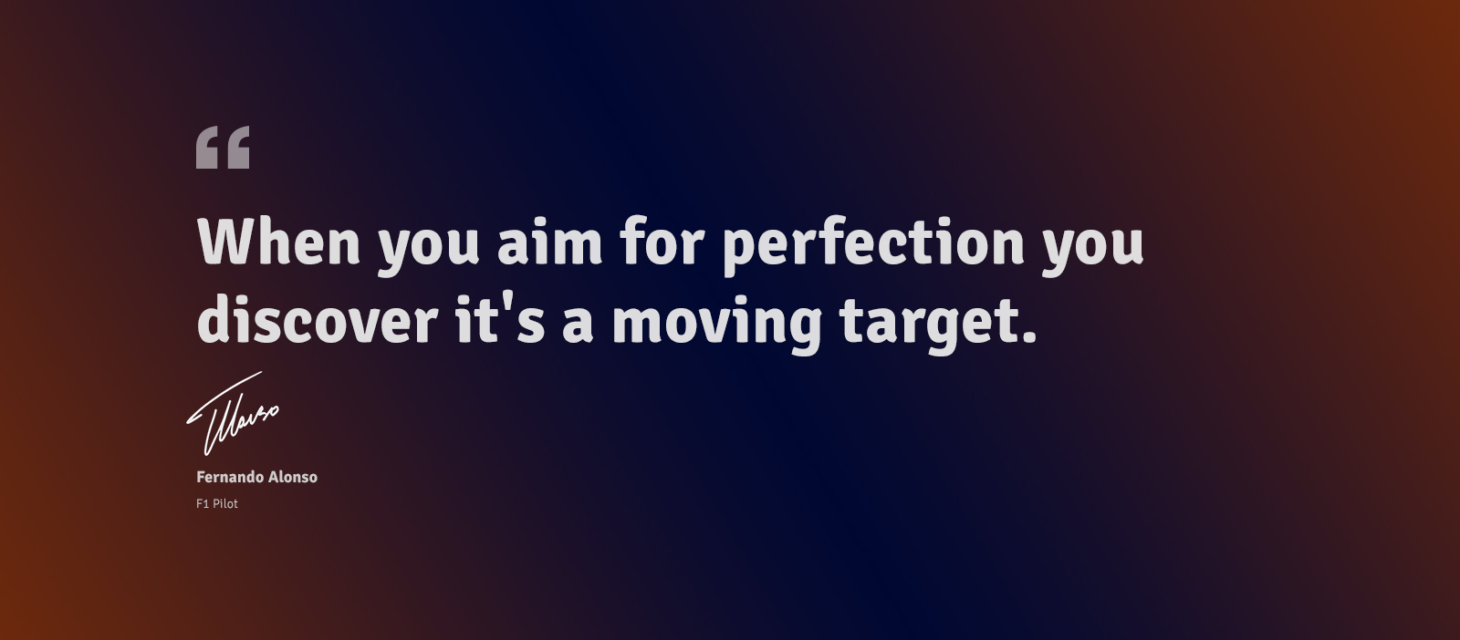 perfection is a moving target